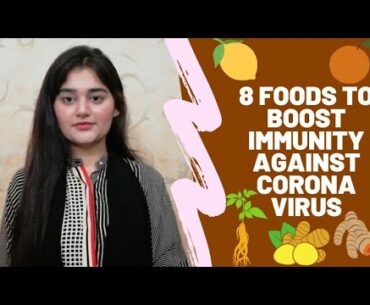 #Immunityboost #Immunityboostingfoods 8 FOODS TO BOOST IMMUNITY AGAINST CORONA VIRUS |HOME REMEDIES|