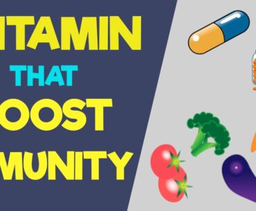 Vitamin that boosts Your Immune System.