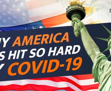 Why America Was Hit So Hard By COVID-19