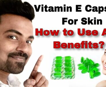 Vitamin E Capsules for Skin Whitening | Vitamin E Capsules Khane ke Fayde