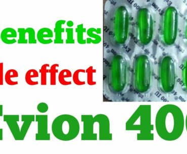 Evion 400 || Side Effects and benefits || Vitamin E Capsules
