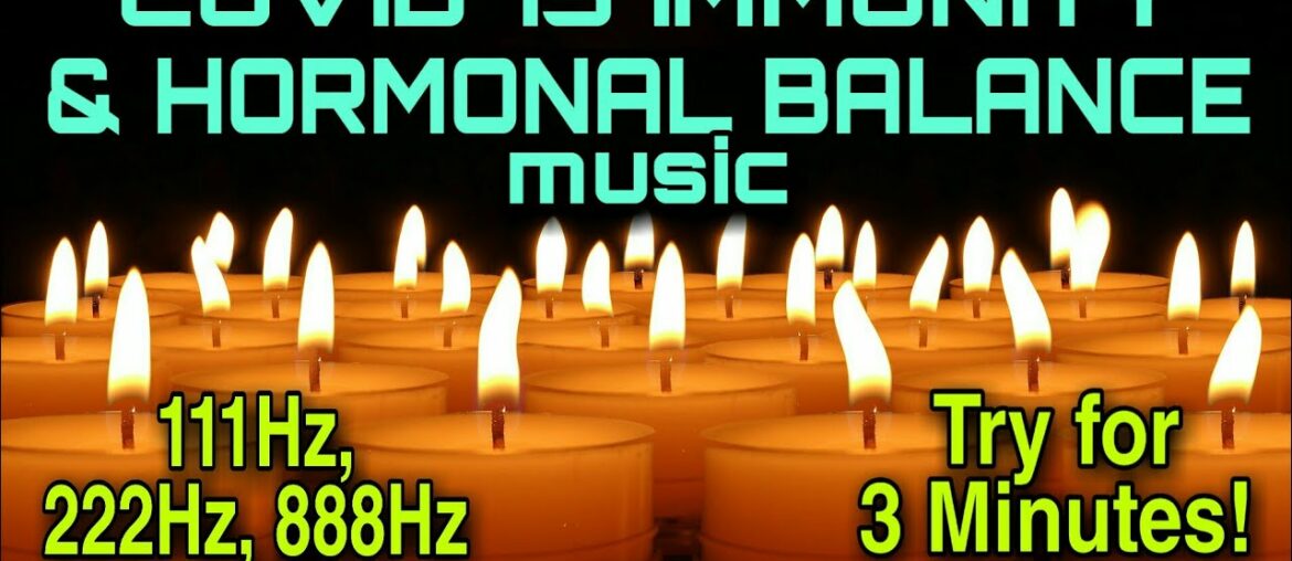 Meditation Music For Covid 19 Immunity Healing , Hormonal Balance | 111 Hz, 222 Hz, 888 Hz 20 minute