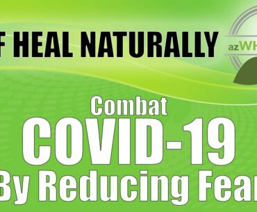 COMBATTING COVID 19 BY REDUCING FEAR