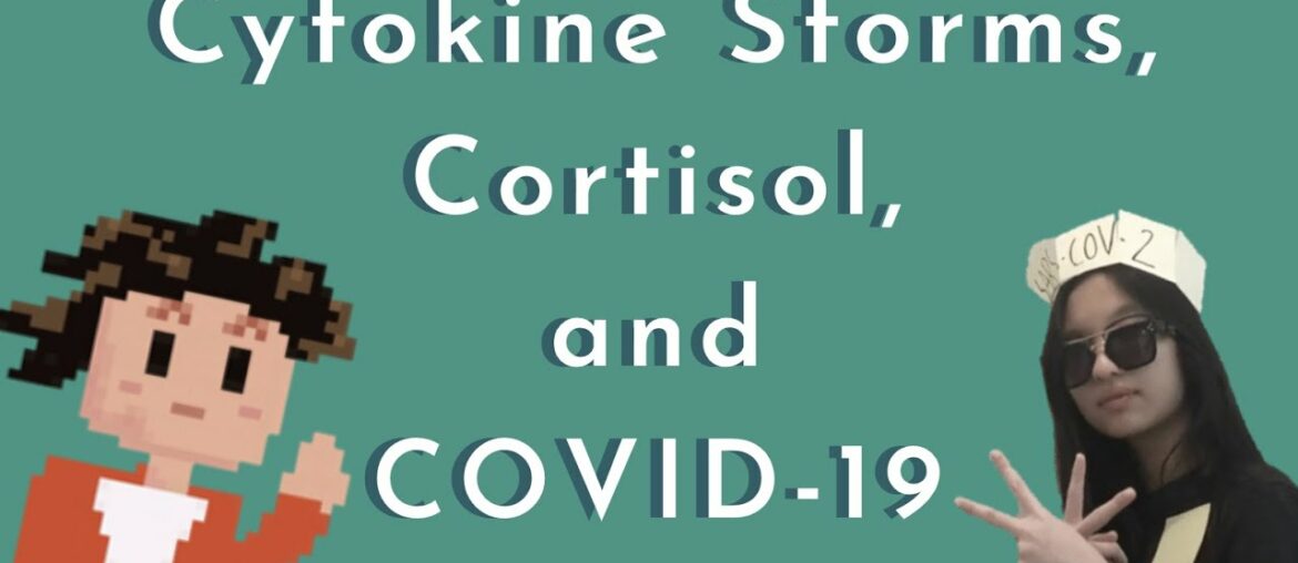Breakthrough Junior Challenge 2020 || Cytokine Storms, Cortisol, and COVID-19
