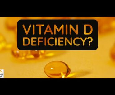 Vitamin D Deficiency | Sources of Vitamin D | Symptoms of a Vitamin D deficiency