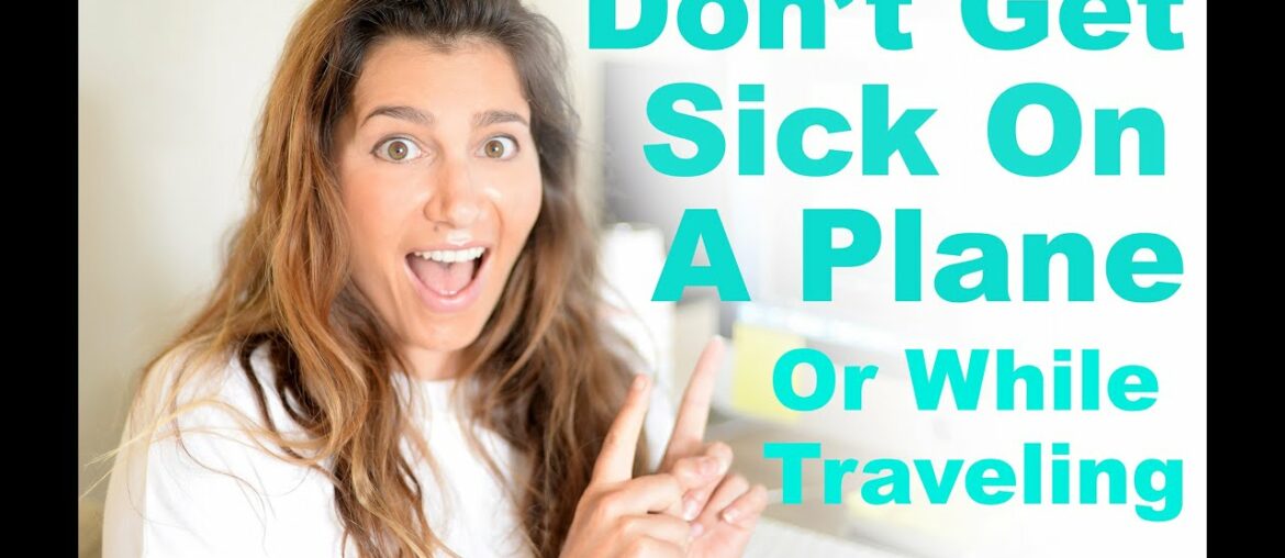 How To Not Get Sick On A Plane - COVID-19 (2020)