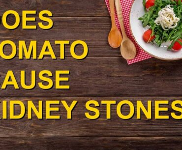 Super Food - Does Tomato cause Kidney Stones? Health Benefits and nutritional value of Tomatoes