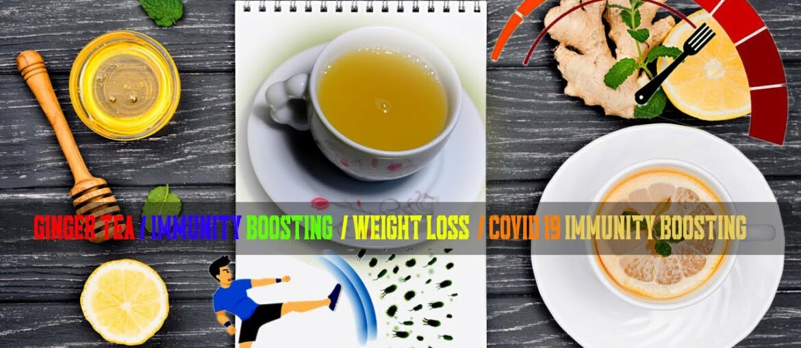 Ginger Tea / Immunity Boosting / Weight Loss / Covid 19  Immunity Boosting / The Dewan Recipe