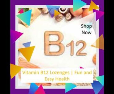 Order Vitamin b12 Lozenges Now https://www.funandeasyhealth.com/product-page/vitamin-b12-lozenges