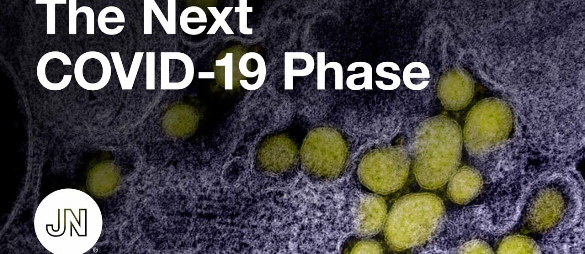 Coronavirus Q&A: The Next COVID-19 Phase