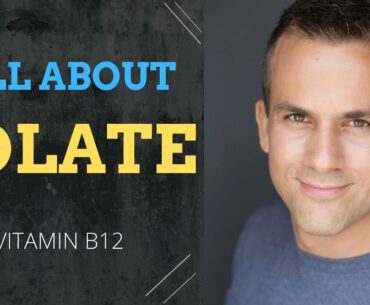 FOLATE ~ (How Vitamin B12 and Folate Work Together)