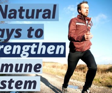 5 Natural Ways To Strengthen Our Immune System