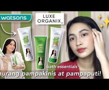 MURANG PAMPAKINIS AT PAMPAPUTI (LUXE ORGANIX ALOE VERA WITH VITAMIN C BATH LINE REVIEW) | Wendie Lao