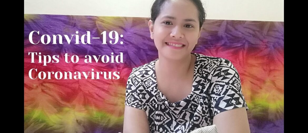 CONVID-19: Tips to avoid Coronavirus
