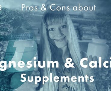 CALCIUM & MAGNESIUM. Why you should take them? AND SHOULD YOU?