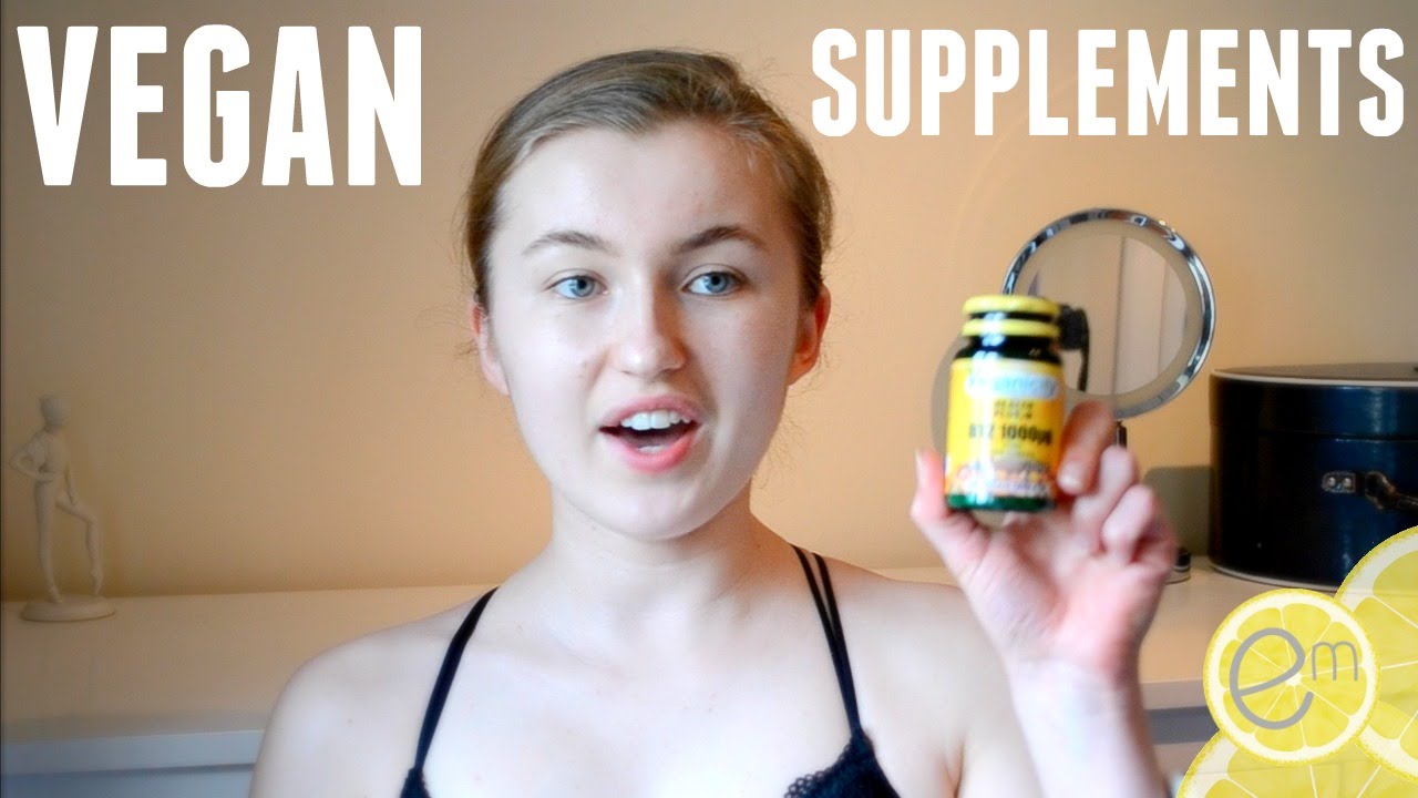 SUPPLEMENTS I TAKE AS A VEGAN | B12 AND VITAMIN D ESSENTIAL NUTRIENTS