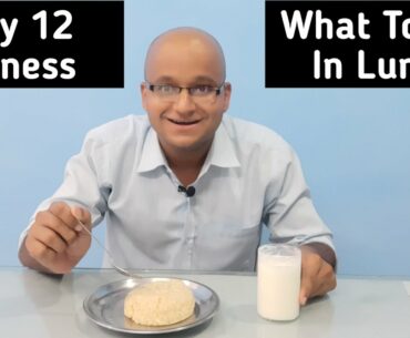 Day 12 Of 60 Days Fitness Health Challenge What To Eat In Lunch When You Should Take Lunch