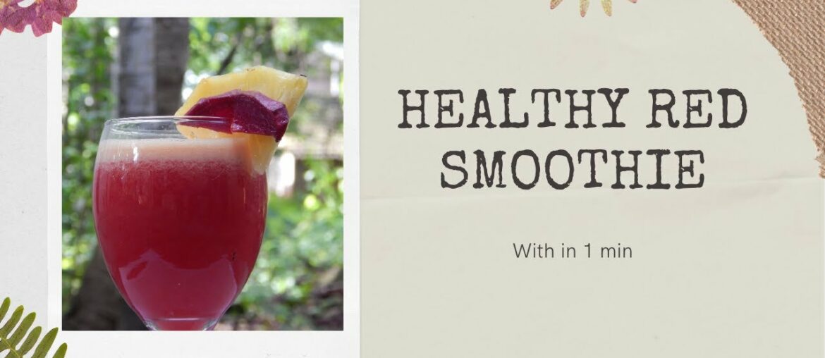 Healthy Red Smoothie in 1 min