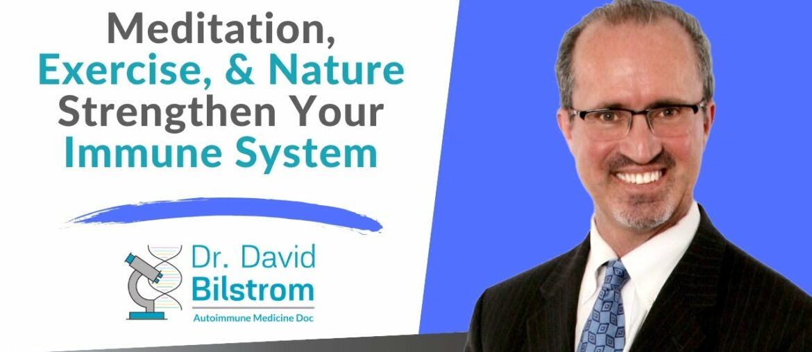 Coronavirus #3: Meditation, Exercise & Nature strengthen your immune system #AutoimmuneLifestyle #12