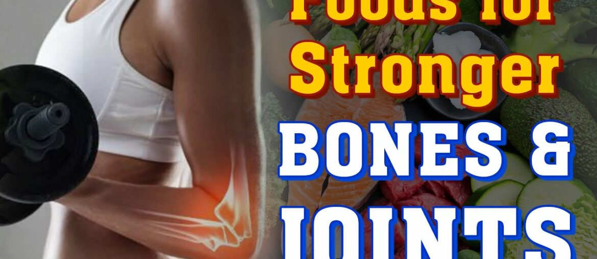Foods for Stronger Bones & Joints || Amazing foods for Healthy Bones ||  Bones & Joints Health Foods