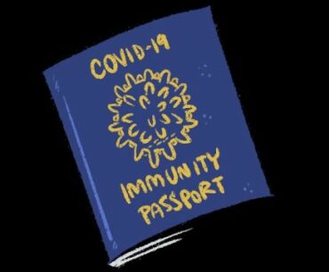 COVID-19 'IMMUNITY PASSPORTS':Immunity or no immunity