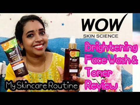 WOW Skin Science Brightening Vitamin C Face Wash & Skin Mist Toner Review || My Skincare Routine