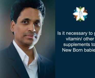 Is it necessary to give Vitamin/ other supplements to New Born Babies