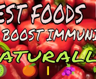BEST FOODS TO BOOST IMMUNE SYSTEM NATURALLY/ STRONG IMMUNE SYSTEM