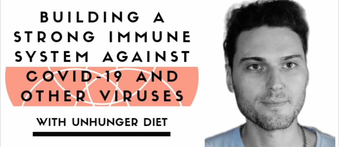 How to build Strong IMMUNE SYSTEM Against COVID-19 & Other Viruses with UNHUNGER DIET