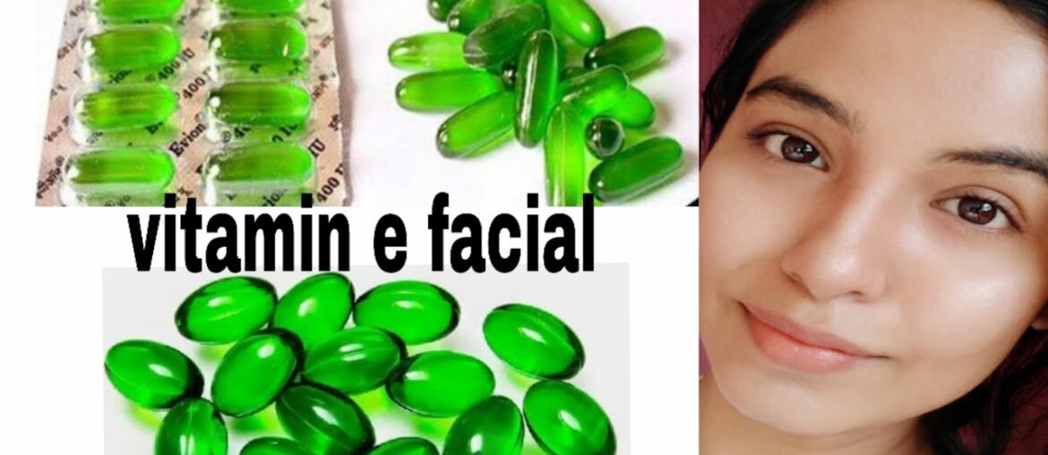 Vitamin e facial at home l vitamin e treatment l glowing and healthy skin