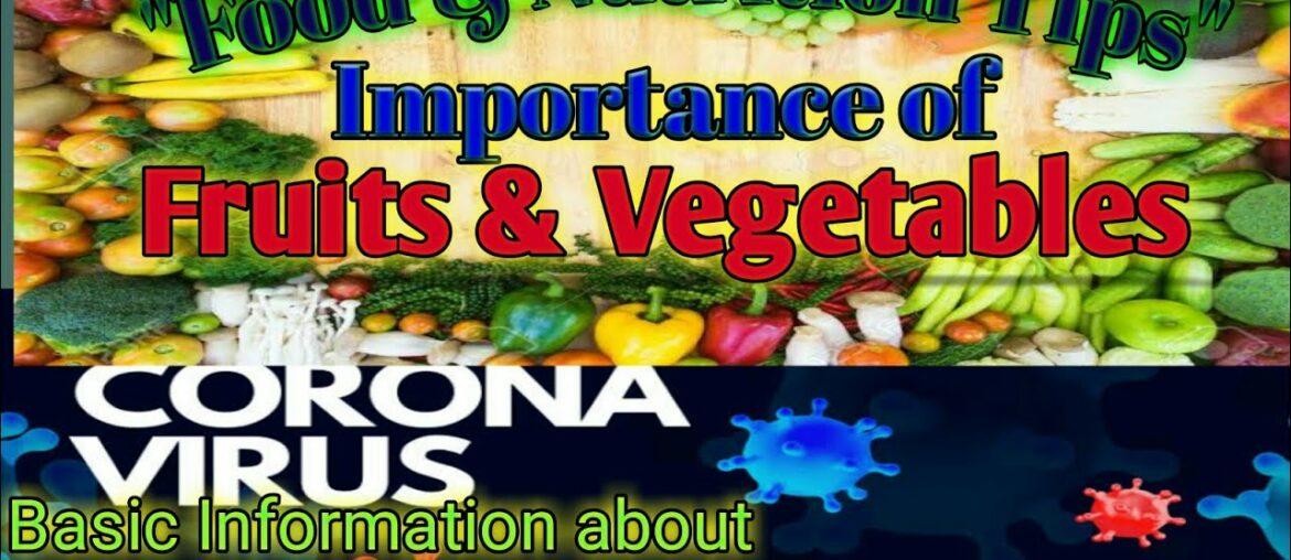 Food & Nutrition tips |Importance of Fruits & Vegetables | Immunity system.?| What is Coronavirus?|