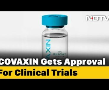 COVAXIN, India's First COVID-19 Vaccine Candidate, Set For Phase I, II Human Trials