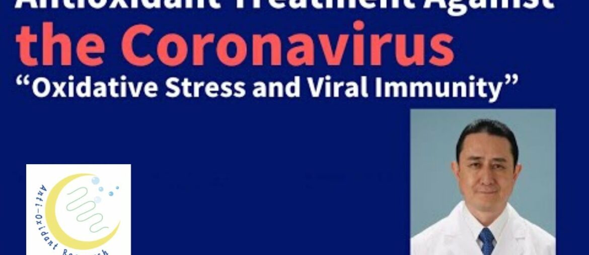Antioxidant Treatment Against the Coronavirus“Oxidative Stress and Viral Immunity”