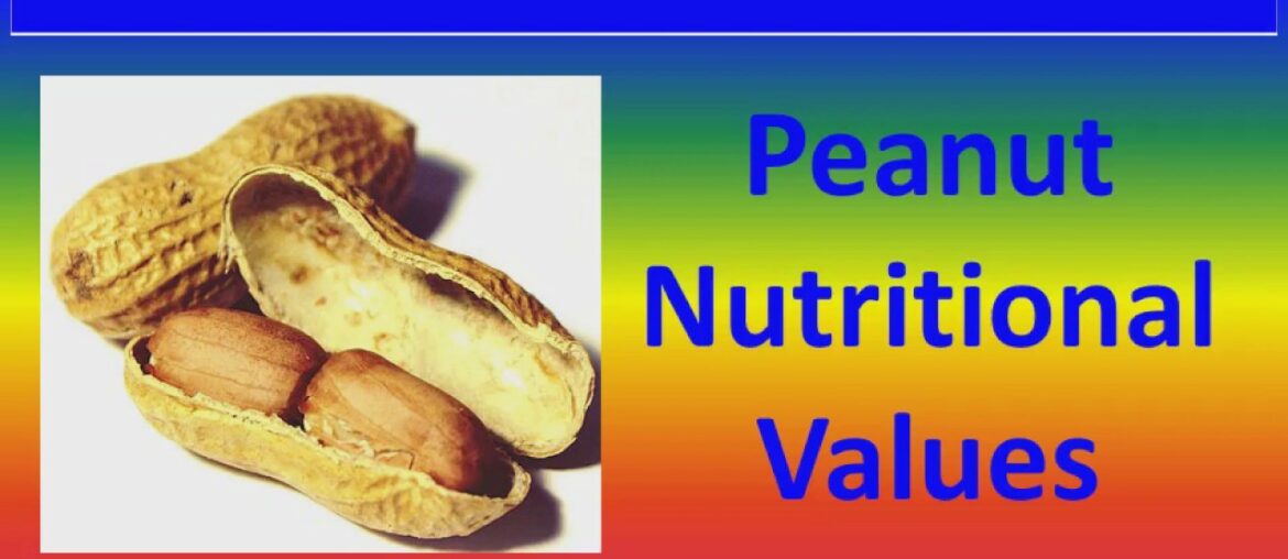Peanut Nutritional Values