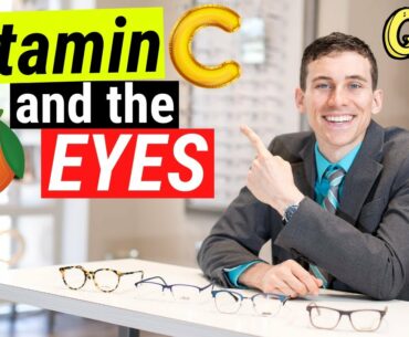 Is Vitamin C Good for the Eyes? - Eye Doctor Q & A