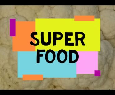 Amazing Health Benefits of CAULIFLOWER | SUPER FOOD