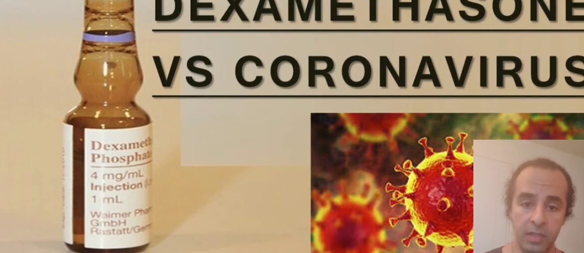 Dexamethasone effects on Coronavirus Infection and COVID 19