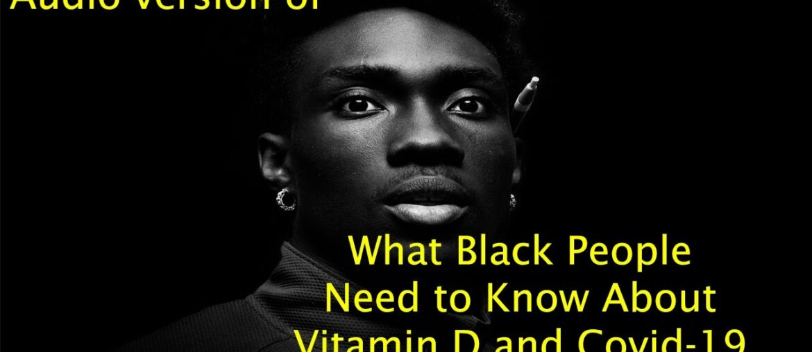 What Black People Need to Know About Vitamin D and Covid-19 BY  Terri Huggins Hart I Audio version