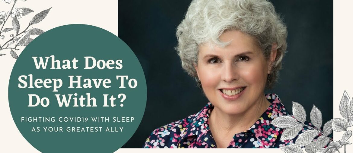What's Sleep Got to Do With It? Fighting COVID19 with Sleep as Your Greatest Ally