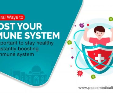 How to Boost your immune system | Peace Medical Tourism
