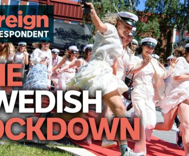 Lockdown Lite: Sweden's Model of Coronavirus Control | Foreign Correspondent