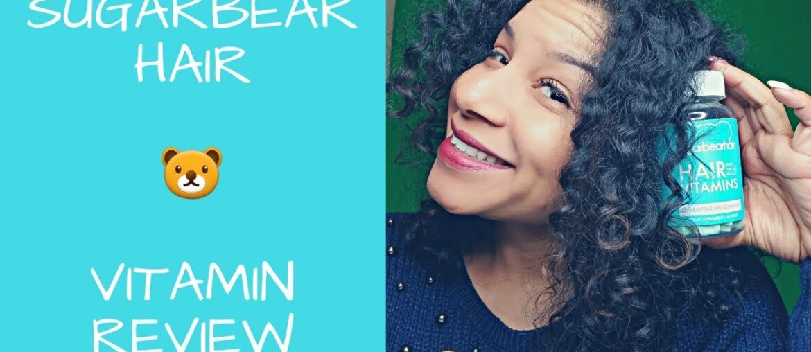 Sugarbearhair Hair Vitamin Review and update