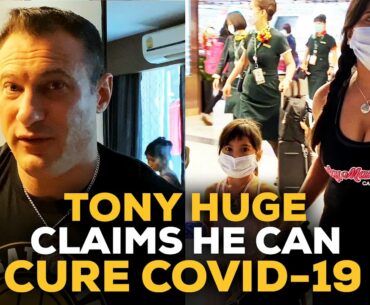 Tony Huge Claims He Can Cure Himself Of COVID-19