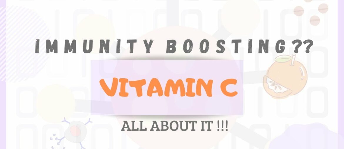 IMMUNITY BOOSTING | VITAMIN C