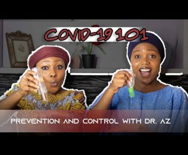 COVID19 101: A beginners guide to prevention and control of COVID-19 infection with Dr. AZ
