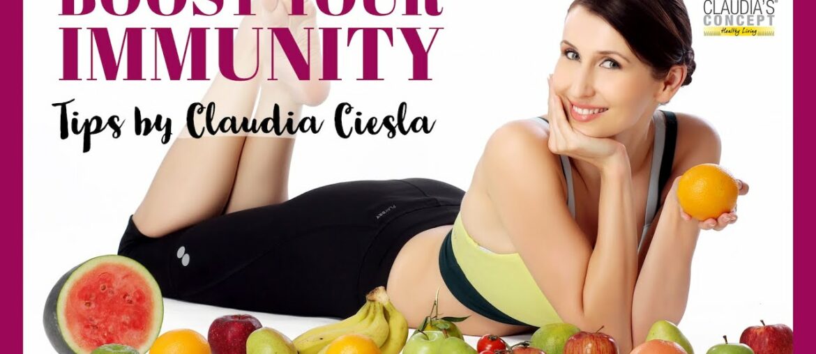 Tips to boost immunity by Claudia Ciesla
