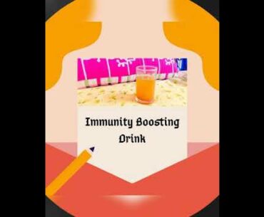 Boosting up your Immunity is the need of an Hour - Strengthen your Immunity with this Drink
