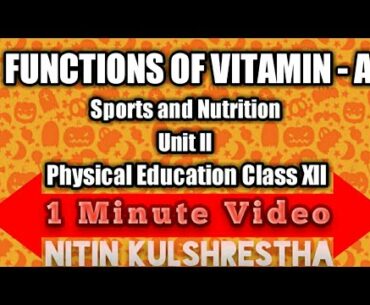 Functions of Vitamin - A in 1 Minute Video for Class 12th