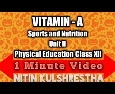 Vitamin - A in 1 Minute Video for Class 12th