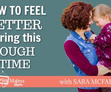 How to Feel Better During this Tough Time with COVID-19